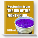Resigning from the Ink of the Month Club